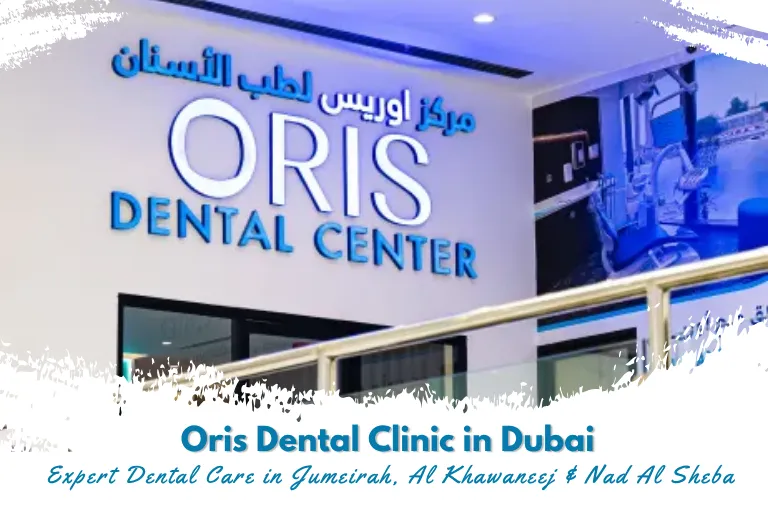 Oris Dental Clinic in Dubai